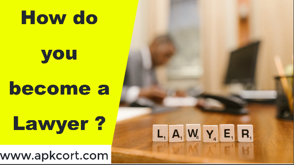 How do you become a Lawyer